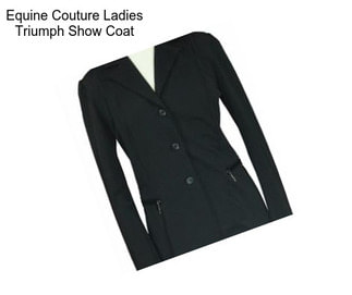 Equine Couture Ladies Triumph Show Coat