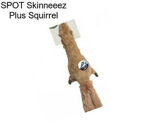 SPOT Skinneeez Plus Squirrel
