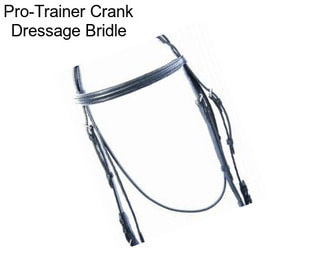 Pro-Trainer Crank Dressage Bridle