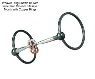 Weaver Ring Snaffle Bit with Sweet Iron Smooth Lifesaver Mouth with Copper Rings