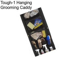 Tough-1 Hanging Grooming Caddy