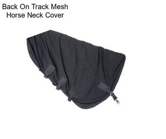 Back On Track Mesh Horse Neck Cover