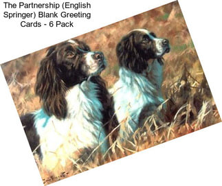 The Partnership (English Springer) Blank Greeting Cards - 6 Pack