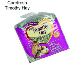 Carefresh Timothy Hay