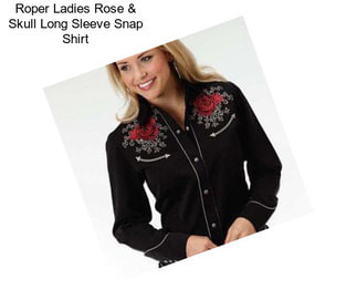 Roper Ladies Rose & Skull Long Sleeve Snap Shirt