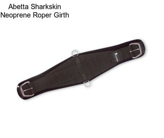 Abetta Sharkskin Neoprene Roper Girth