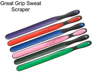 Great Grip Sweat Scraper