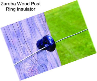 Zareba Wood Post Ring Insulator