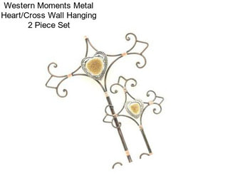 Western Moments Metal Heart/Cross Wall Hanging 2 Piece Set