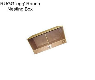 RUGG \'egg\' Ranch Nesting Box