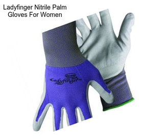 Ladyfinger Nitrile Palm Gloves For Women