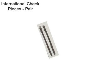 International Cheek Pieces - Pair