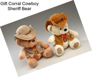 Gift Corral Cowboy Sheriff Bear