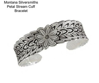 Montana Silversmiths Petal Stream Cuff Bracelet