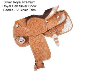 Silver Royal Premium Royal Oak Silver Show Saddle - V Silver Trim