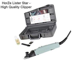 HorZe Lister Star - High Quality Clipper