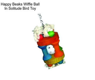 Happy Beaks Wiffle Ball In Solitude Bird Toy