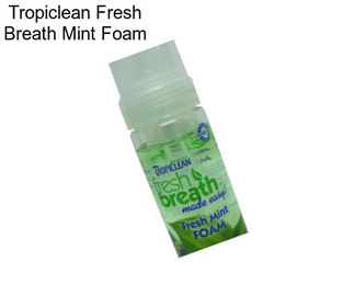 Tropiclean Fresh Breath Mint Foam