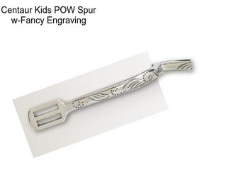 Centaur Kids POW Spur w-Fancy Engraving