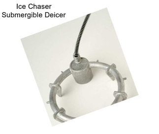 Ice Chaser Submergible Deicer