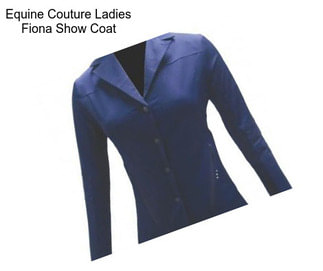 Equine Couture Ladies Fiona Show Coat