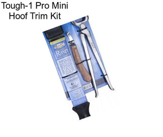 Tough-1 Pro Mini Hoof Trim Kit