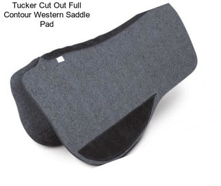 Tucker Cut Out Full Contour Western Saddle Pad