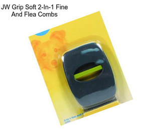 JW Grip Soft 2-In-1 Fine And Flea Combs