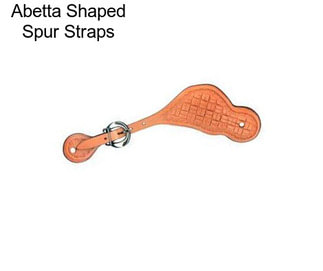 Abetta Shaped Spur Straps