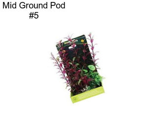 Mid Ground Pod #5