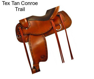 Tex Tan Conroe Trail