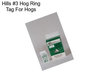 Hills #3 Hog Ring Tag For Hogs