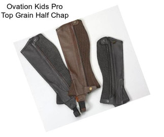 Ovation Kids Pro Top Grain Half Chap