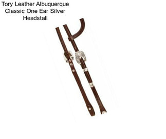 Tory Leather Albuquerque Classic One Ear Silver Headstall