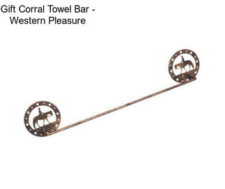 Gift Corral Towel Bar - Western Pleasure