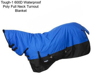 Tough-1 600D Waterproof Poly Full Neck Turnout Blanket