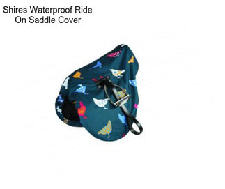 Shires Waterproof Ride On Saddle Cover