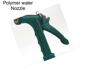 Polymer water Nozzle