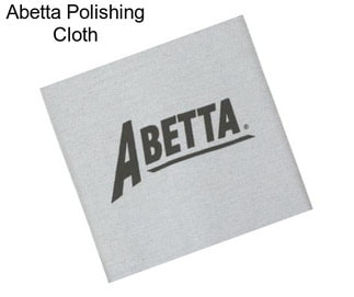 Abetta Polishing Cloth