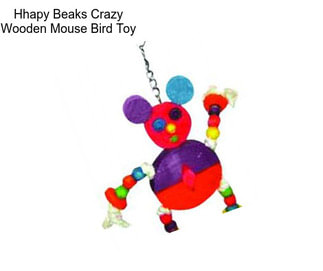 Hhapy Beaks Crazy Wooden Mouse Bird Toy