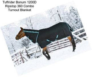 Tuffrider Bonum 1200D Ripstop 360 Combo Turnout Blanket