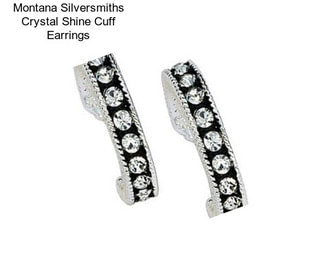 Montana Silversmiths Crystal Shine Cuff Earrings