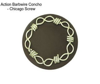 Action Barbwire Concho - Chicago Screw