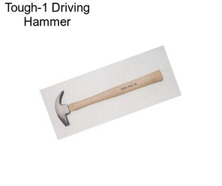 Tough-1 Driving Hammer