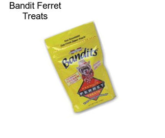 Bandit Ferret Treats