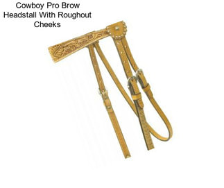 Cowboy Pro Brow Headstall With Roughout Cheeks