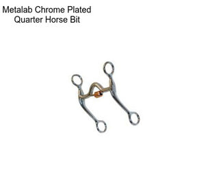 Metalab Chrome Plated Quarter Horse Bit