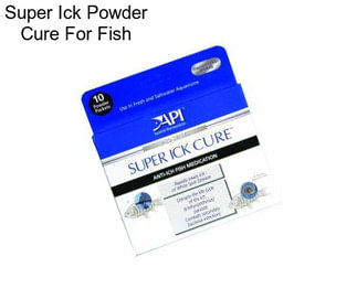 Super Ick Powder Cure For Fish