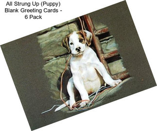 All Strung Up (Puppy) Blank Greeting Cards - 6 Pack