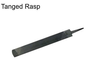 Tanged Rasp